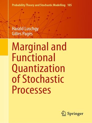 cover image of Marginal and Functional Quantization of Stochastic Processes